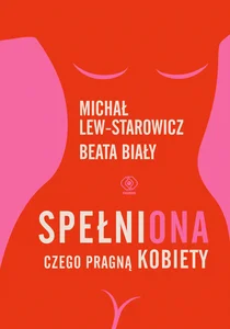 SpełniONA. Czego pragną kobiety SpełniONA. Czego pragną kobiety