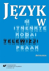 Język w telewizji. Antologia Język w telewizji. Antologia