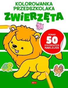 Kolorowanka przedszkolaka. Zwierzęta Kolorowanka przedszkolaka. Zwierzęta