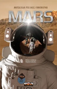 Mars. Antologia polskiej fantastyki Mars. Antologia polskiej fantastyki