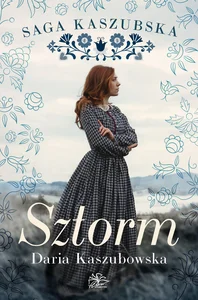 Saga kaszubska Tom 1 Sztorm