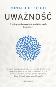 Uważność Trening pokonywania codziennych trudności