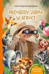 Przygody Jurka w Afryce Przygody Jurka w Afryce