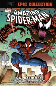 Amazing Spider-Man Epic Collection. Rzeź maksymalna Amazing Spider-Man Epic Collection. Rzeź maksymalna