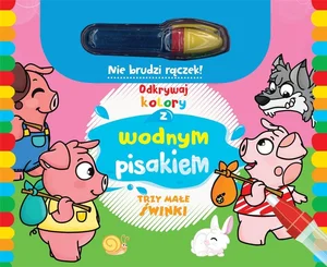Odkrywaj kolory z wodnym pisakiem Trzy małe świnki Odkrywaj kolory z wodnym pisakiem Trzy małe świnki