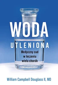 Woda utleniona Medyczny cud w leczeniu wielu chorób