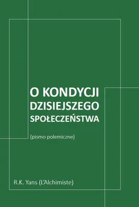 O kondycji dzisiejszego społeczeństwa (pismo polemiczne)