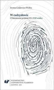 W cudzysłowie. O literaturze polskiej XX i XXI w. W cudzysłowie. O literaturze polskiej XX i XXI w.