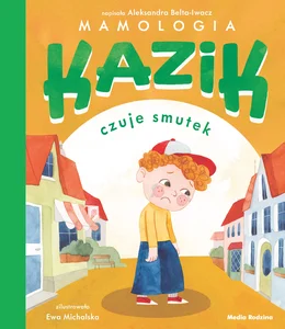 Kazik czuje smutek Kazik czuje smutek