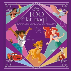 100 lat magii Kolekcja ponadczasowych opowieści. Disney