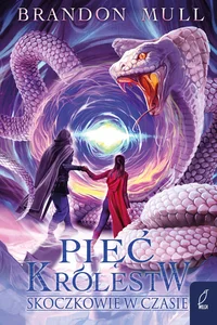 Pięć królestw Tom 5 Skoczkowie w czasie