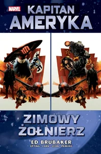 Kapitan Ameryka Zimowy Żołnierz Tom 1 Kapitan Ameryka Zimowy Żołnierz Tom 1