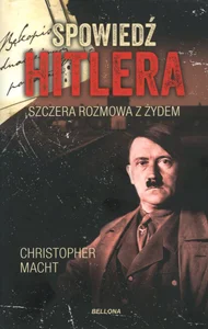 Spowiedź Hitlera. Szczera rozmowa z Żydem (wyd