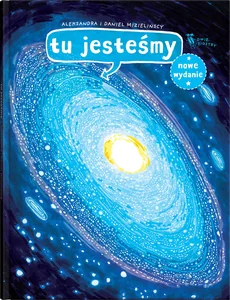 Tu jesteśmy. Kosmiczne wyprawy, wizje i eksperymenty Tu jesteśmy. Kosmiczne wyprawy, wizje i eksperymenty