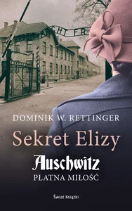 Sekret Elizy. Auschwitz. Płatna miłość (wydanie pocketowe)