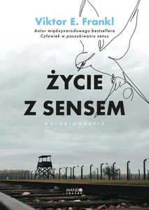 Życie z sensem Autobiografia Życie z sensem Autobiografia