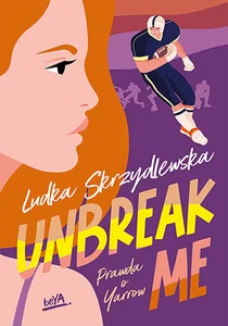 Unbreak me. Seria: Prawda o Yarrow Unbreak me. Seria: Prawda o Yarrow