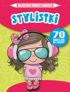 Bajecznie proste zadania Stylistki
