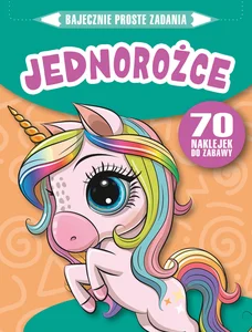 Bajecznie proste zadania. Jednorożce Bajecznie proste zadania. Jednorożce
