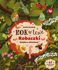 Rok w lesie Robaczki Książka z okienkami Rok w lesie Robaczki Książka z okienkami