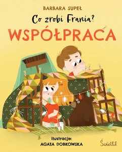 Współpraca. Co zrobi Frania? Tom 1 Współpraca. Co zrobi Frania? Tom 1