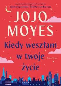 Kiedy weszłam w twoje życie