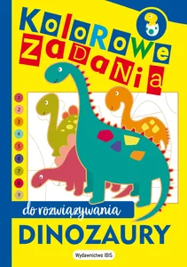 Kolorowe zadania do rozwiązywania Dinozaury Kolorowe zadania do rozwiązywania Dinozaury
