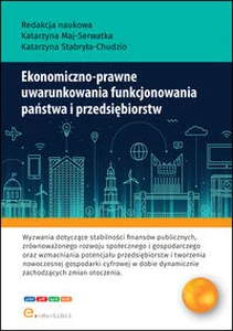 Ekonomiczno-prawne uwarunkowania funkcjonowania państwa i przedsiębiorstw Ekonomiczno-prawne uwarunkowania funkcjonowania państwa i przedsiębiorstw