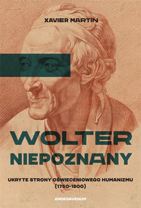 Wolter niepoznany Ukryte strony oświeceniowego humanizmu (1750-1800)