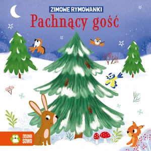 Zimowe rymowanki Pachnący gość