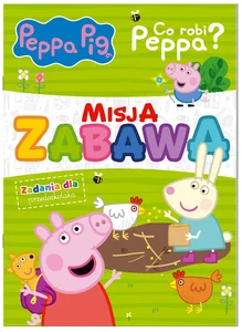 Peppa pig. Misja zabawa Co robi Peppa?