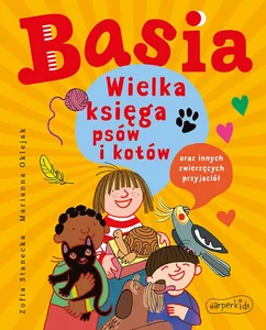 Basia Wielka księga psów i kotów oraz innych zwierzęcych przyjaciół