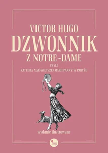 Dzwonnik z Notre-Dame czyli Katedra Najświętszej Marii Panny w Paryżu