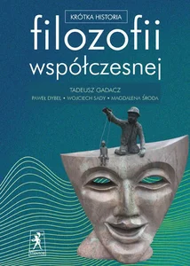 Krótka historia filozofii współczesnej Krótka historia filozofii współczesnej