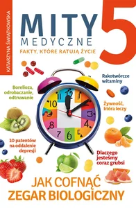 Mity medyczne 5 Jak cofnąć zegar biologiczny