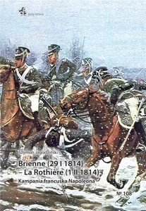Brienne (29 I 1814) - La Rothière (1 II 1814) Kampania francuska Napoleona