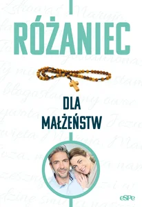 Różaniec dla małżeństw Różaniec dla małżeństw