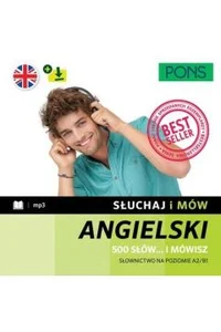 Słuchaj i mów PONS. 500 słów? i mówisz. Słownictwo angielskie A2/B1 z nagraniami