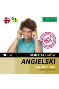 Słuchaj i mów PONS. Następny krok. Kurs angielskiego A2+ z nagraniami