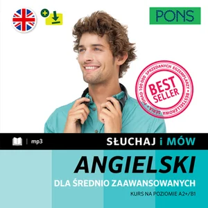 Słuchaj i mów PONS. Dla średnio zaawansowanych Kurs angielskiego A2+/B1 z nagraniami Słuchaj i mów PONS. Dla średnio zaawansowanych Kurs angielskiego A2+/B1 z nagraniami