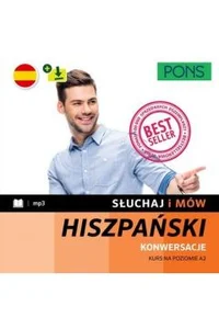 Słuchaj i mów PONS. Konwersacje. Kurs hiszpańskiego A2 z nagraniami