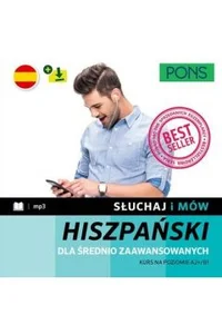 Słuchaj i mów PONS. Dla średnio zaawansowanych. Kurs hiszpańskiego A2+/B1 z nagraniami