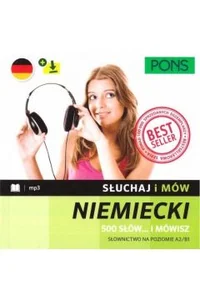 Słuchaj i mów PONS. 500 słów? i mówisz. Słownictwo niemieckie A2/B1 z nagraniami