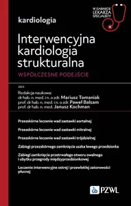 Interwencyjna kardiologia strukturalna. Współczesne podejście W gabinecie lekarza specjalisty. Kardiologia