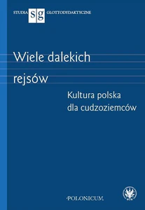 Wiele dalekich rejsów Kultura polska dla cudzoziemców Wiele dalekich rejsów Kultura polska dla cudzoziemców