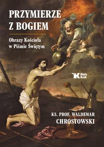 Przymierze z Bogiem Obrazy Kościoła w Piśmie Świętym