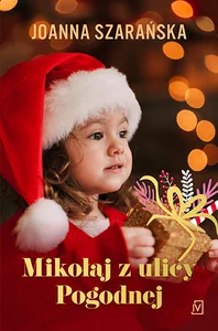 Mikołaj z ulicy Pogodnej Mikołaj z ulicy Pogodnej