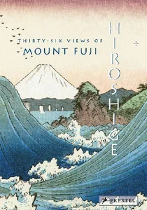 Hiroshige: Thirty-six Views of Mount Fuji accordion-fold edition