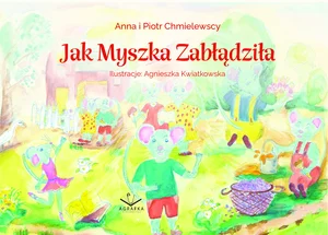 Jak Myszka zabłądziła