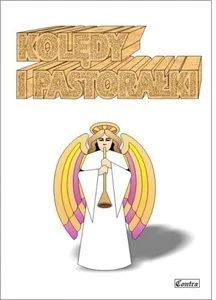 Kolędy i Pastorałki